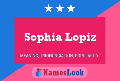 Постер имени Sophia Lopiz