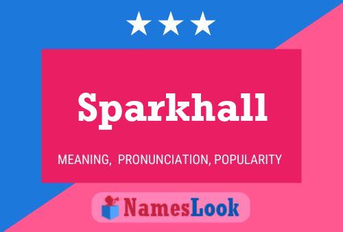 Постер имени Sparkhall