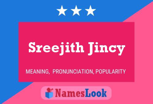 Постер имени Sreejith Jincy