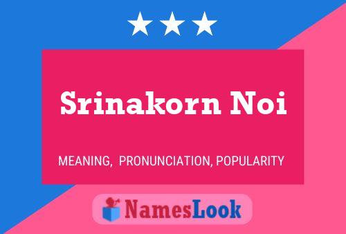 Постер имени Srinakorn Noi