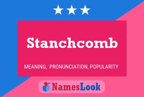 Постер имени Stanchcomb