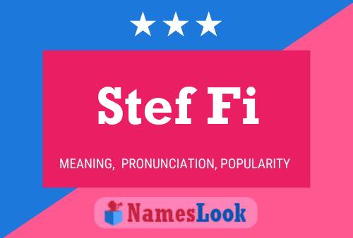 Постер имени Stef Fi