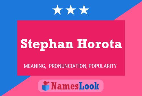 Постер имени Stephan Horota