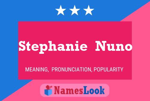 Постер имени Stephanie  Nuno