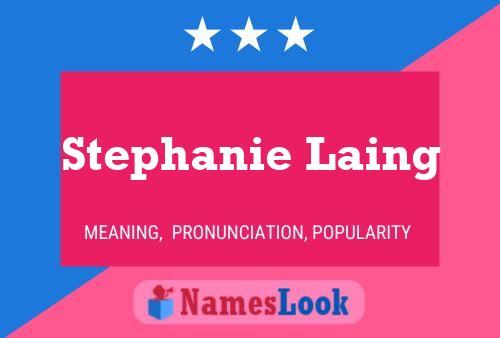 Постер имени Stephanie Laing