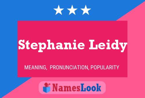 Постер имени Stephanie Leidy