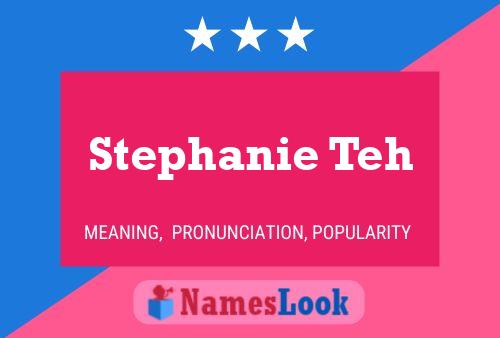 Постер имени Stephanie Teh