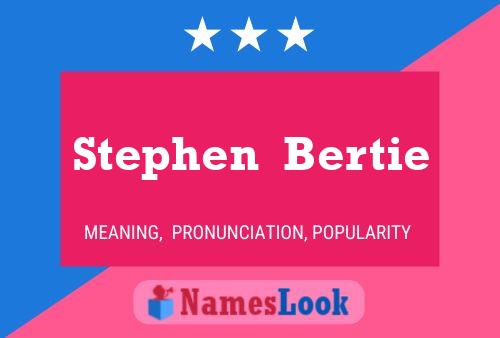 Постер имени Stephen  Bertie