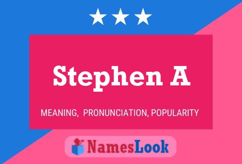 Постер имени Stephen A