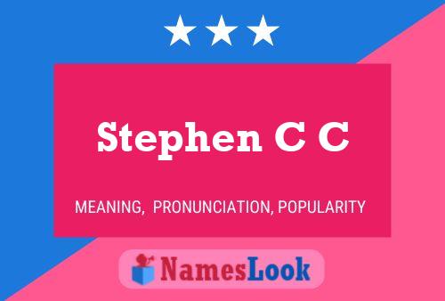 Постер имени Stephen C C