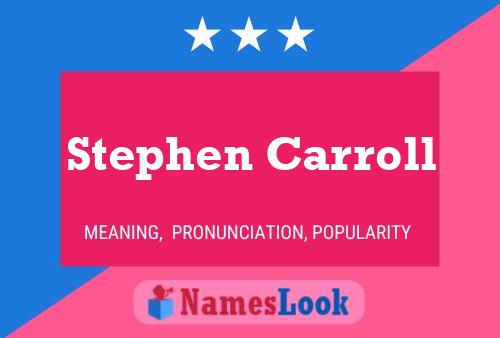 Постер имени Stephen Carroll