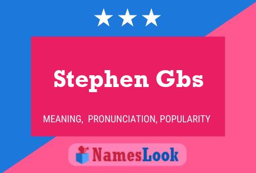 Постер имени Stephen Gbs