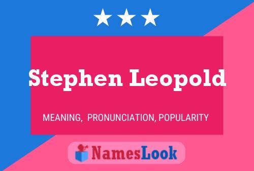 Постер имени Stephen Leopold