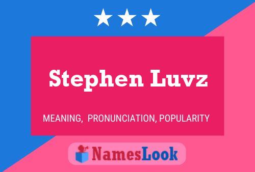 Постер имени Stephen Luvz