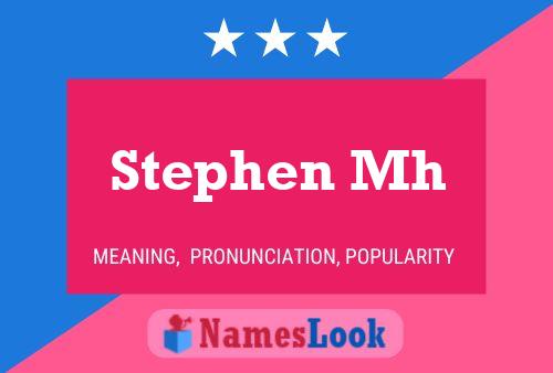 Постер имени Stephen Mh