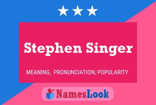 Постер имени Stephen Singer