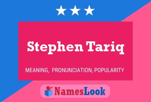 Постер имени Stephen Tariq