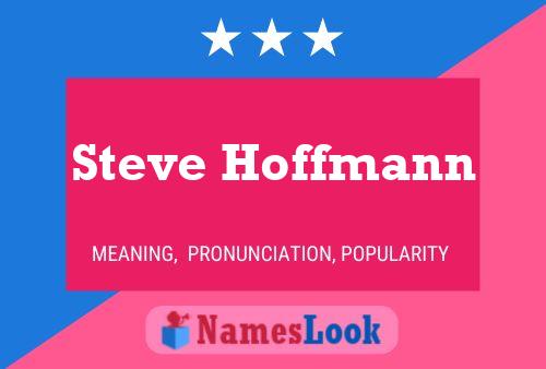 Постер имени Steve Hoffmann