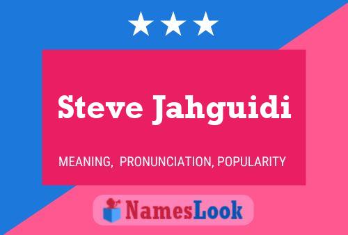 Постер имени Steve Jahguidi