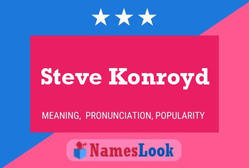 Постер имени Steve Konroyd