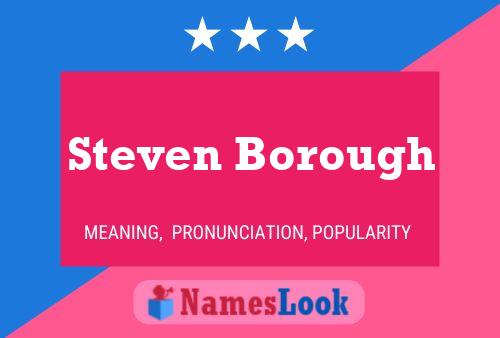 Постер имени Steven Borough