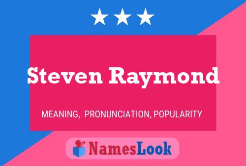 Постер имени Steven Raymond