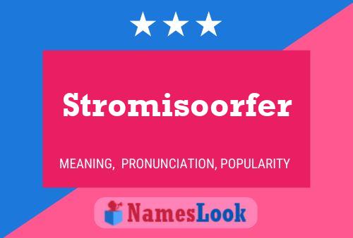 Постер имени Stromisoorfer