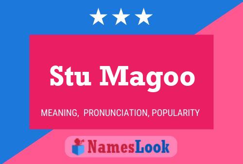 Постер имени Stu Magoo