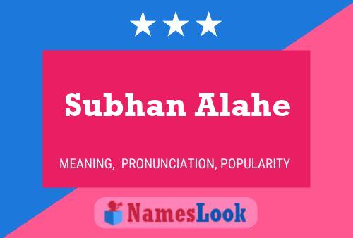 Постер имени Subhan Alahe