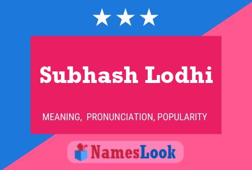 Постер имени Subhash Lodhi