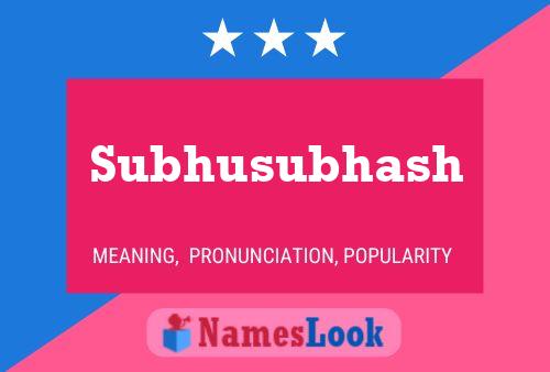 Постер имени Subhusubhash