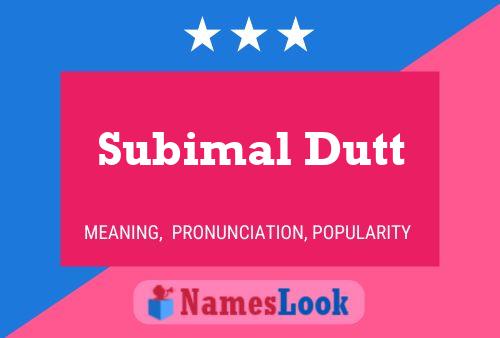 Постер имени Subimal Dutt