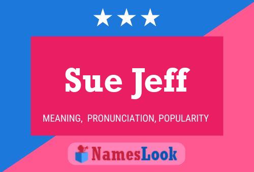 Постер имени Sue Jeff