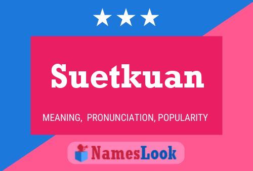 Постер имени Suetkuan