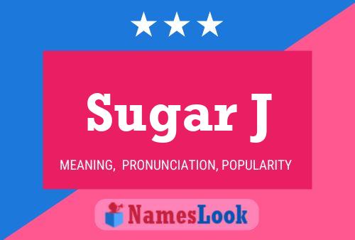 Постер имени Sugar J