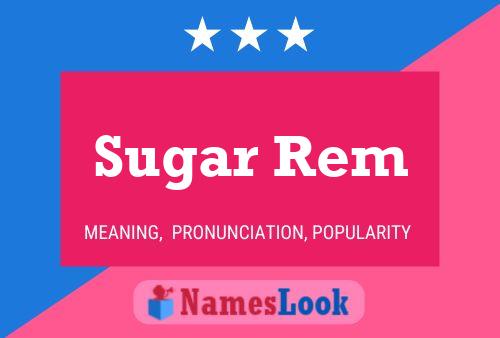 Постер имени Sugar Rem