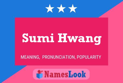 Постер имени Sumi Hwang