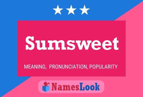 Постер имени Sumsweet