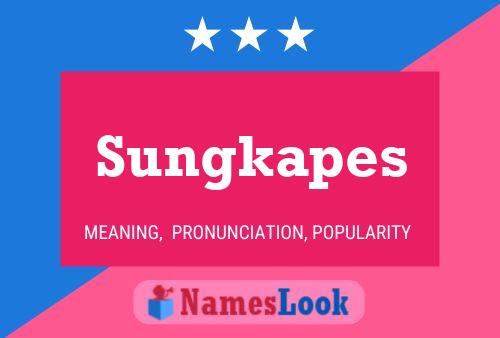 Постер имени Sungkapes