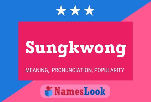 Постер имени Sungkwong