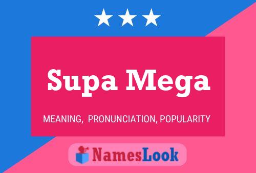 Постер имени Supa Mega