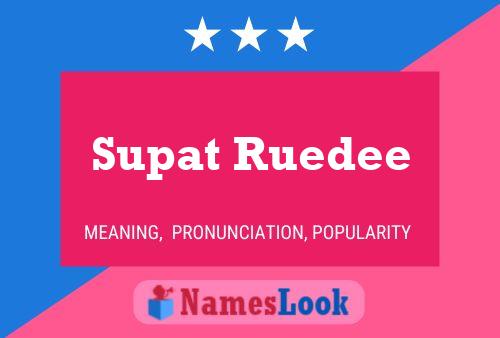 Постер имени Supat Ruedee