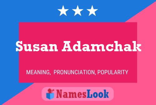 Постер имени Susan Adamchak