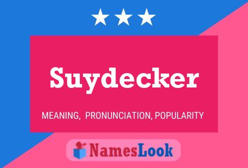 Постер имени Suydecker