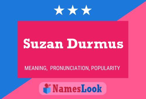 Постер имени Suzan Durmus