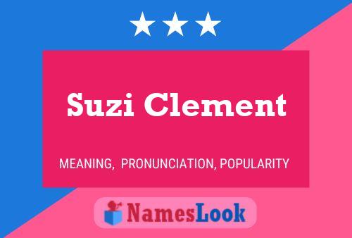 Постер имени Suzi Clement