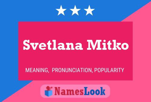 Постер имени Svetlana Mitko