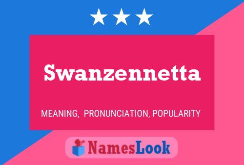 Постер имени Swanzennetta