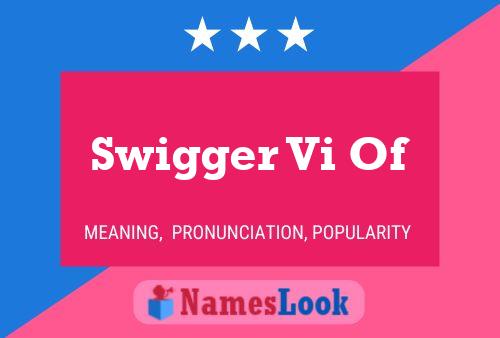 Постер имени Swigger Vi Of