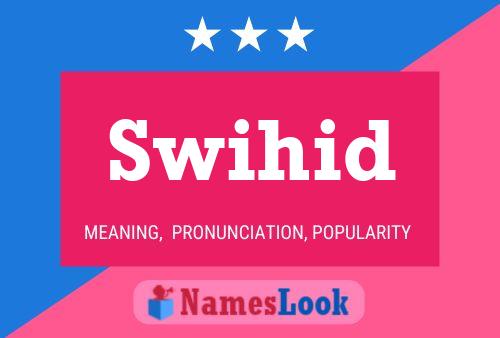 Постер имени Swihid